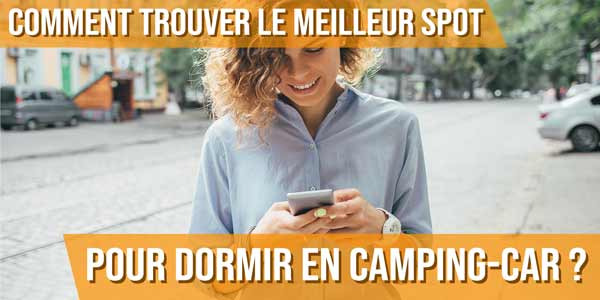 Comment trouver le meilleur spot pour dormir en camping-car ?