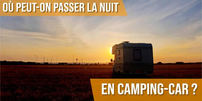 Où peut-on passer la nuit en camping-car ?