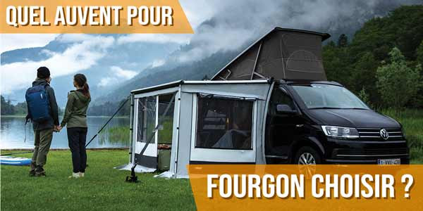 Quel auvent pour fourgon choisir ?