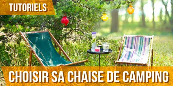 Quelle est la meilleure chaise de camping pour vous ?