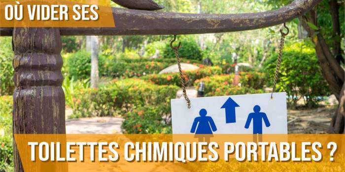 Où vider ses toilettes chimiques portables ?