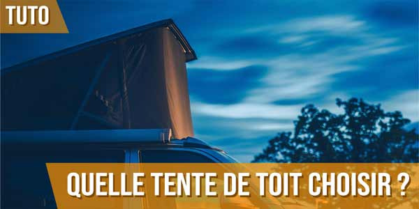 Quelle tente de toit choisir ?