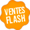 VENTES FLASH