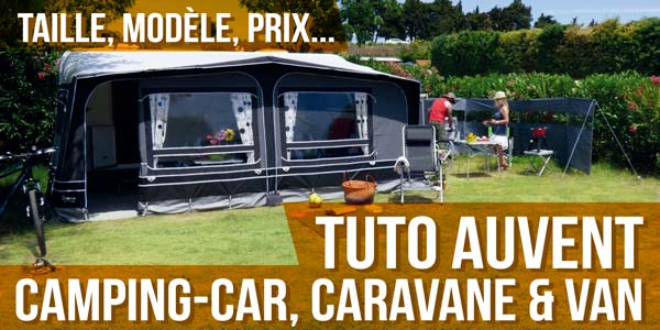 Tutoriel Auvents Caravane Camping-car Fourgon Van