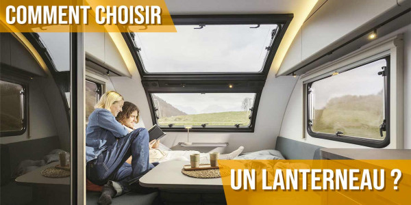 Comment choisir un lanterneau ?
