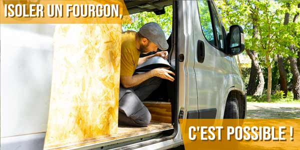 Isoler un fourgon, c'est possible !