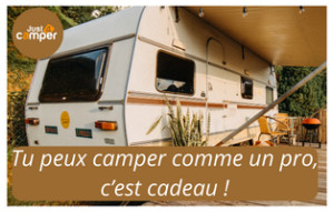 
			                        			Tu peux camper comme un pro, c'est cadeau !